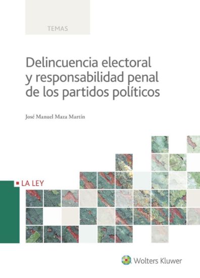 Imagen de Delincuencia electoral y responsabilidad penal de los partidos políticos