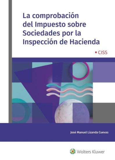Imagen de La comprobación del Impuesto sobre Sociedades por la Inspección de Hacienda