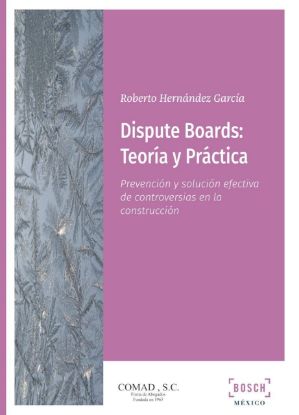 Imagen de  Dispute Boards: Teoría y Práctica