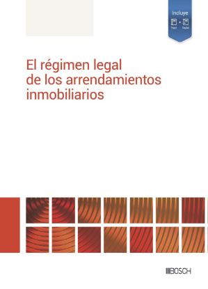 Imagen de El régimen legal de los arrendamientos inmobiliarios