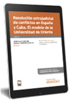 Imagen de Resolución extrajudicial de conflictos en España y Cuba. El modelo de la universidad de oriente