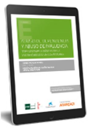 Imagen de Abuso de dependencia y abuso de influencia. Tres visiones jurídicas dela vulnerabilidad de los mayor