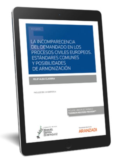 Imagen de La incomparecencia del demandado en los procesos civiles europeos. Estándares comunes y posibilidade