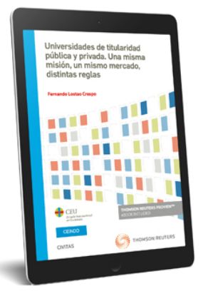 Imagen de Universidades de titularidad pública y privada. Una misma misión, unmismo mercado, distintas reglas(