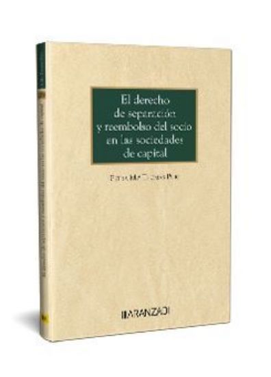 Imagen de El derecho de separación y reembolso del socio en las sociedades de capital 1ª Ed
