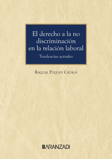 Imagen de El derecho a la no discriminación en la relación laboral. Tendencias actuales