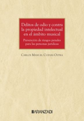 Imagen de Delitos de odio y contra la propiedad intelectual en el ámbito musical: Prevención de riesgos penales para las personas jurídicas