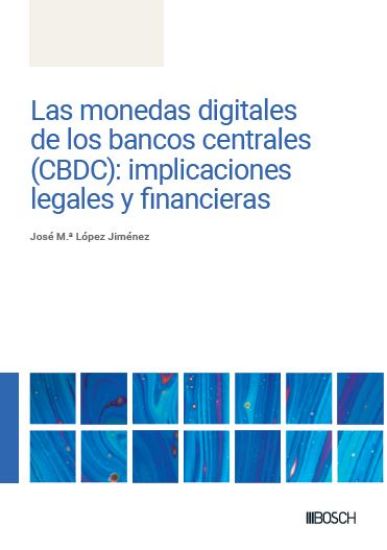 Imagen de Las monedas digitales de los bancos centrales (CBDC): implicaciones legales y financieras