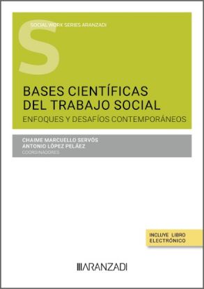 Imagen de Bases científicas del Trabajo Social: Enfoques y desafíos contemporáneos (Colección Estudios Social Works núm. 24)