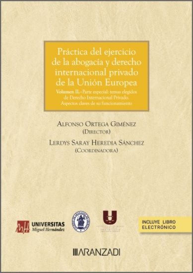 Imagen de Práctica del ejercicio de la abogacía y derecho internacional privado de la Unión Europea (Volumen II)