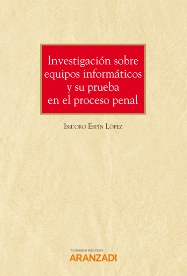 Imagen de Investigación sobre equipos informáticos y su prueba en el proceso penal