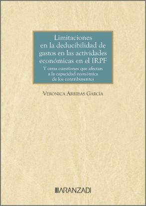 Imagen de Limitaciones en la deducibilidad de gastos en las actividades económicas en el IRPF y otras cuestiones que afectan a la capacidad económica de los contribuyentes