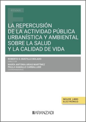 Imagen de La repercusión de la actividad pública urbanística y ambiental sobre la salud y la calidad de vida