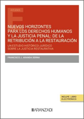 Imagen de Nuevos horizontes para los derechos humanos y la justicia penal: de la retribución a la restauración