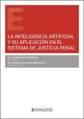 Imagen de La Inteligencia Artificial y su aplicación en el sistema de justicia penal