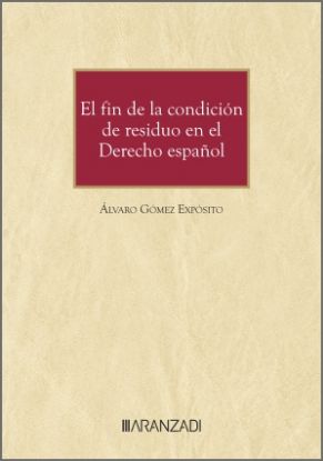 Imagen de El fin de la condición de residuo en el derecho español